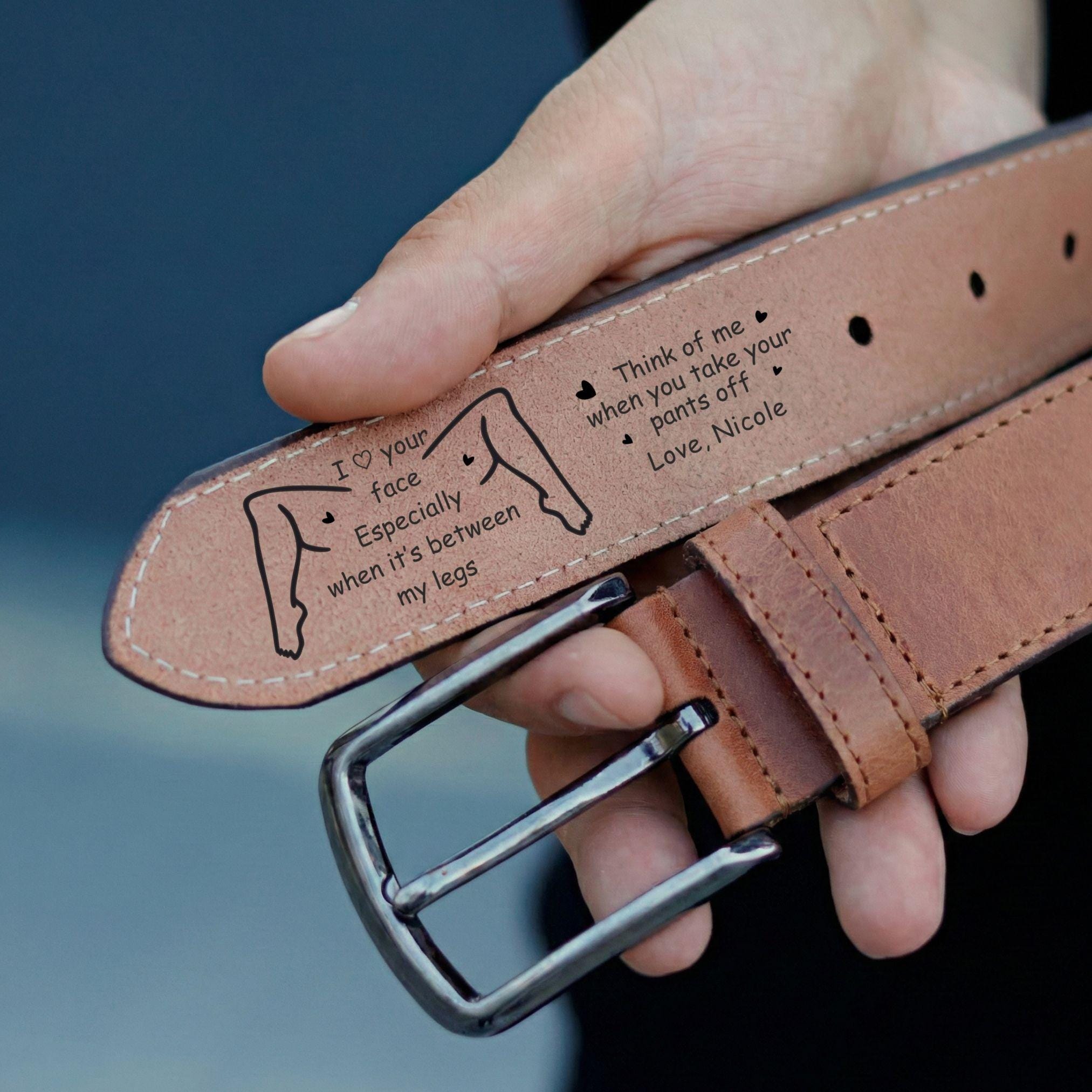 I Love Your Face Especially When It's Between My Legs Leather Belt, Custom Engraved Leather Belt, Valenties Day Gift For Boyfriend Husband